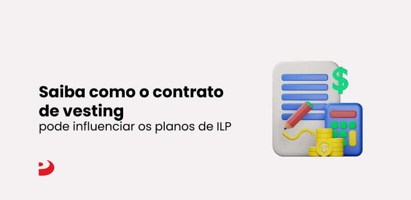 5.Pris_Saiba-como-o-contrato-de-vesting-pode-influenciar-oa-planos-de-ILP_blog (1)