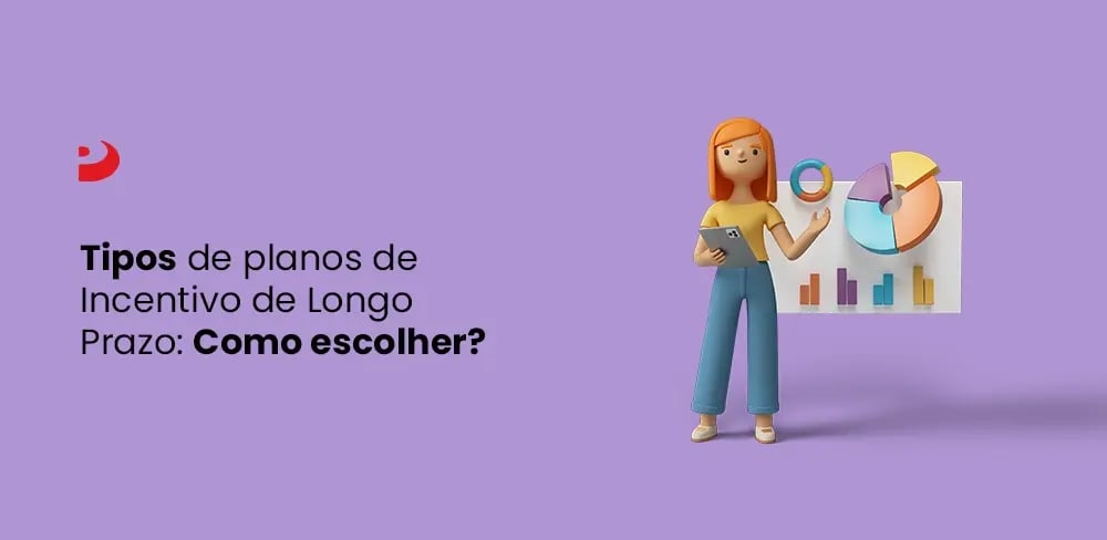 pris-tipos-de-planos-de-incentivo-de-longo-prazo-como-escolher